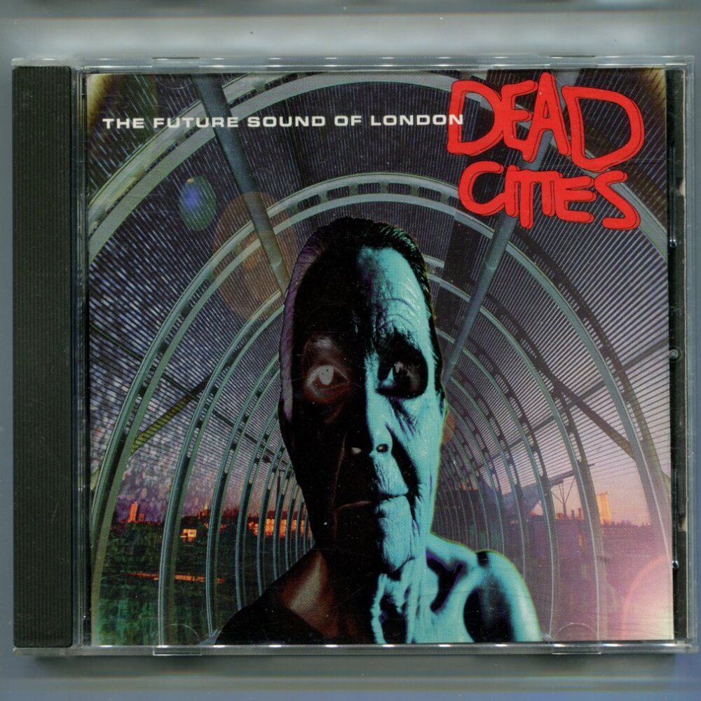 1996 The Future Sound Of London "Dead Cities" CD